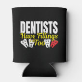 Dentist heeft ook vullingen - Dentale Feelings Pun Blikjeskoeler (Achterkant)