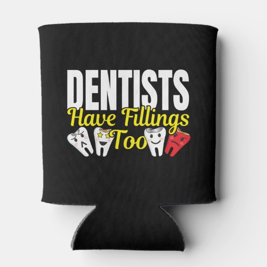 Dentist heeft ook vullingen - Dentale Feelings Pun Blikjeskoeler (Achterkant)