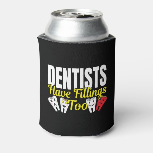 Dentist heeft ook vullingen - Dentale Feelings Pun Blikjeskoeler (Blikje Achterkant)