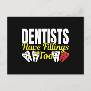 Dentist heeft ook vullingen - Dentale Feelings Pun Briefkaart