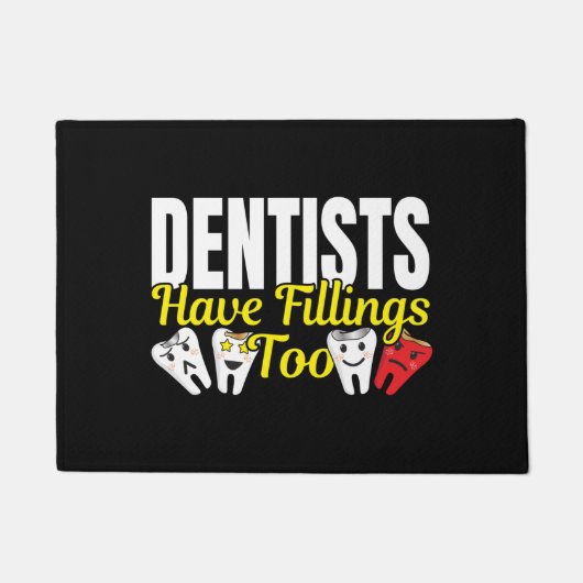 Dentist heeft ook vullingen - Dentale Feelings Pun Deurmat (Voorkant)