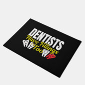 Dentist heeft ook vullingen - Dentale Feelings Pun Deurmat (Schuin)