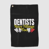 Dentist heeft ook vullingen - Dentale Feelings Pun Golfhanddoek (Voorkant)