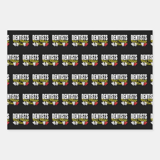 Dentist heeft ook vullingen - Dentale Feelings Pun Inpakpapier Vel (Voorkant)