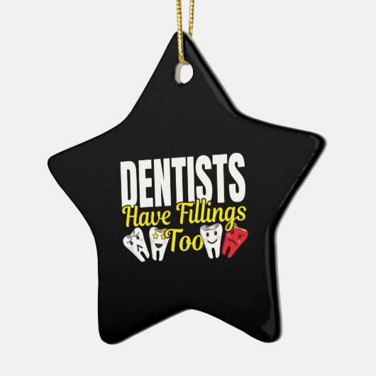 Dentist heeft ook vullingen - Dentale Feelings Pun Keramisch Ornament (Links)