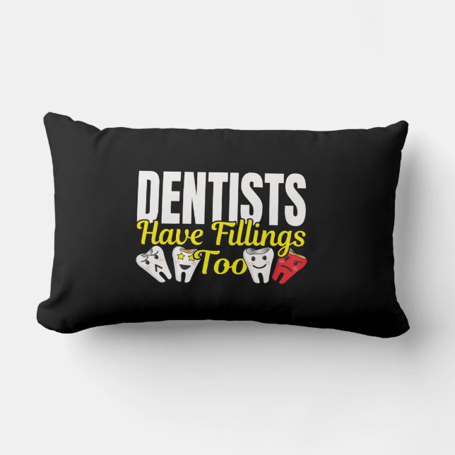 Dentist heeft ook vullingen - Dentale Feelings Pun Kussen (Voorkant)