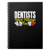 Dentist heeft ook vullingen - Dentale Feelings Pun Notitieboek (Voorkant)