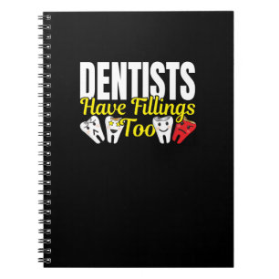 Dentist heeft ook vullingen - Dentale Feelings Pun Notitieboek
