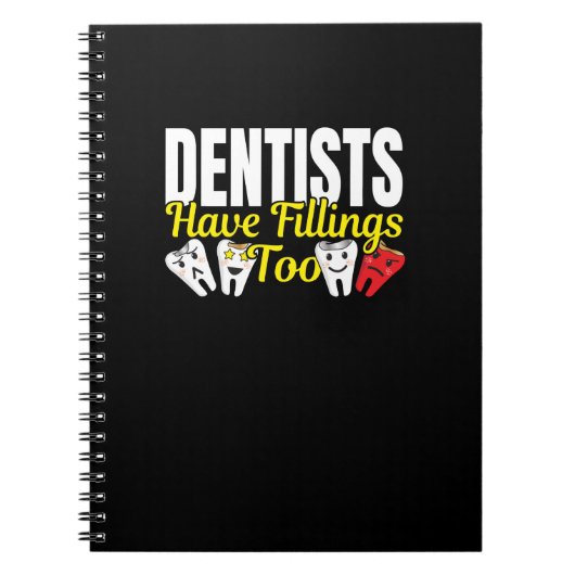 Dentist heeft ook vullingen - Dentale Feelings Pun Notitieboek (Voorkant)