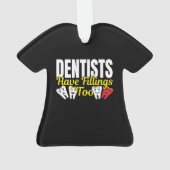 Dentist heeft ook vullingen - Dentale Feelings Pun Ornament (achterkant)