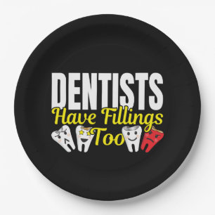 Dentist heeft ook vullingen - Dentale Feelings Pun Papieren Bordje