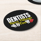Dentist heeft ook vullingen - Dentale Feelings Pun Ronde Kartonnen Onderzetter (Gebogen)