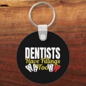 Dentist heeft ook vullingen - Dentale Feelings Pun Sleutelhanger (Voorkant)