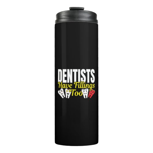 Dentist heeft ook vullingen - Dentale Feelings Pun Thermosbeker (Voorkant)