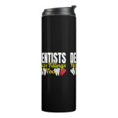 Dentist heeft ook vullingen - Dentale Feelings Pun Thermosbeker (Gedraaid links)