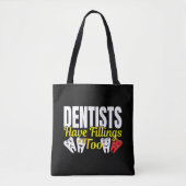 Dentist heeft ook vullingen - Dentale Feelings Pun Tote Bag (Voorkant)
