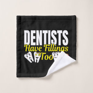 Dentist heeft ook vullingen - Dentale Feelings Pun Washandje