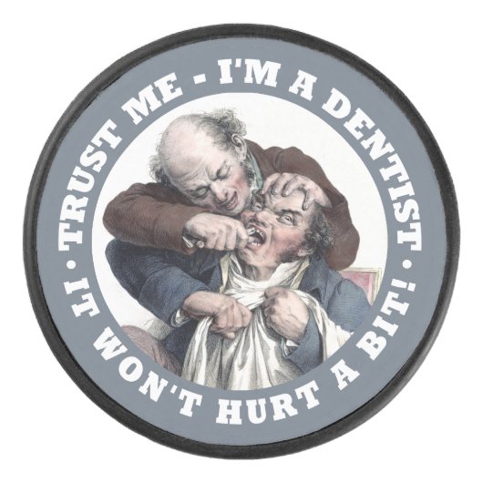DENTIST humor hockey puck (Voorkant)