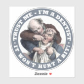 DENTIST humor sticker (Vel)
