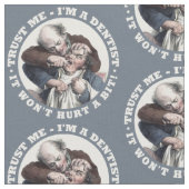 DENTIST humor Stof (Close Up)