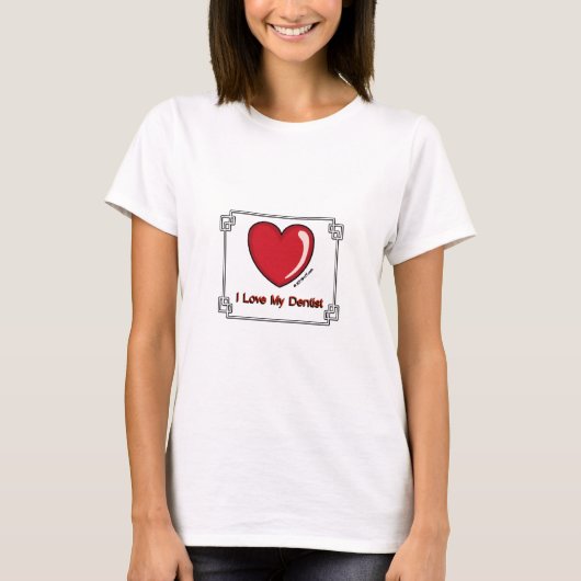 Dentist - Ik hou van mijn T-shirt (Voorkant)