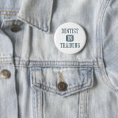 Dentist in Training Future Dentist Dental Student Ronde Button 5,7 Cm (In situ)