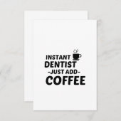 DENTIST INSTANT VOEG KOFFIE TOE BEDANKKAART (Voorkant / Achterkant)