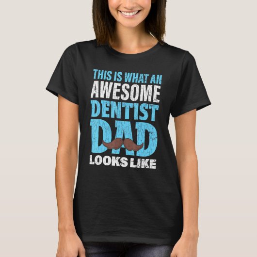 Dentist Pap Dentistry T-shirt (Voorkant)