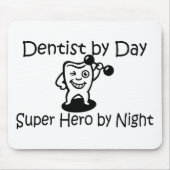 Dentist per dag Super Hero 's nachts Muismat (Voorkant)