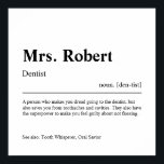 Dentist Personalized Cadeaus Poster<br><div class="desc">Elegant creatief Dentist Gift in minimalistische stijl zwart-wit. Bekijk onze winkel - collectie voor anderen. Geef ons gratis een bericht als je hulp nodig hebt om dit aan te passen of om het even welke specifieke aanpassingsbehoeften aan te passen.</div>