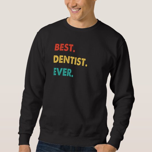 Dentist Professay Retro Best Dentist Ever Trui (Voorkant)