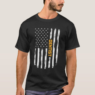 Dentist Proud Positive Carrer  American Fla T-shirt