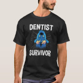 Dentist Survivor, ik heb het bezoek overleven aan T-shirt (Voorkant)