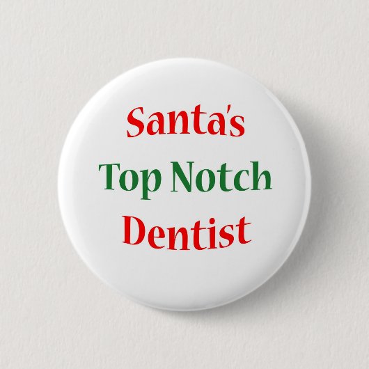 Dentist Top Notch Ronde Button 5,7 Cm (Voorkant)