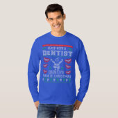 Dentist Ugly KerstSweater Funny Gift T-shirt (Voorkant volledig)