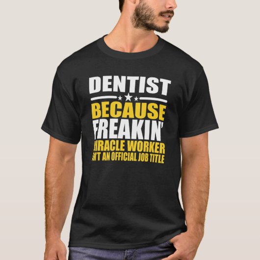 Dentist voor Cowerker T-shirt (Voorkant)