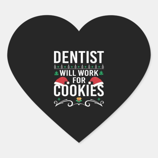 DENTIST ZAL WERKEN VOOR COOKIES CHRISTMAS AANWEZIG HART STICKER (Voorkant)