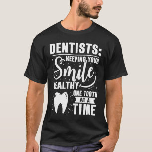 Dentisten houden je glimlach gezond een tand bij e t-shirt