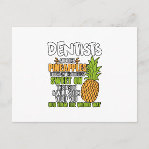 Dentisten zijn als ananassen. briefkaart