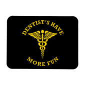 Dentist's hebben meer gefingeerde schild magneet (Horizontaal)