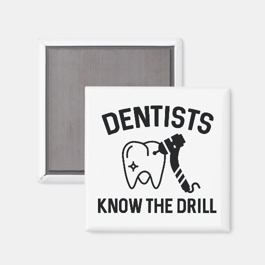 Dentists Know The Drill Magneet (Voorkant / Achterkant)