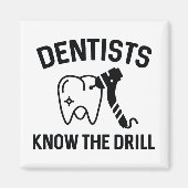 Dentists Know The Drill Magneet (Voorkant)