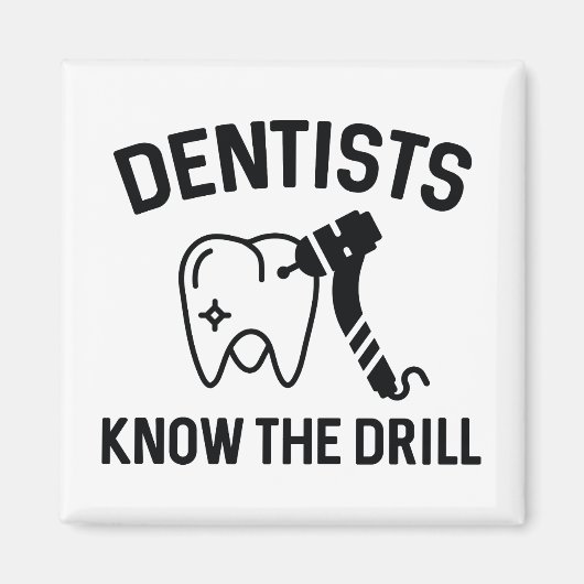 Dentists Know The Drill Magneet (Voorkant)