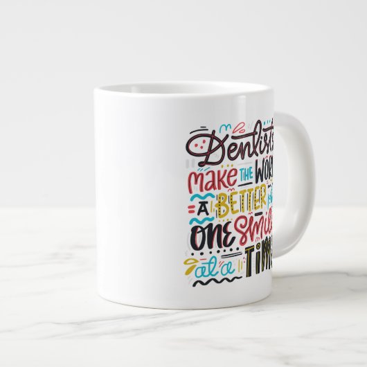 Dentists maken de wereld een betere plek grote koffiekop (Voorkant rechts)