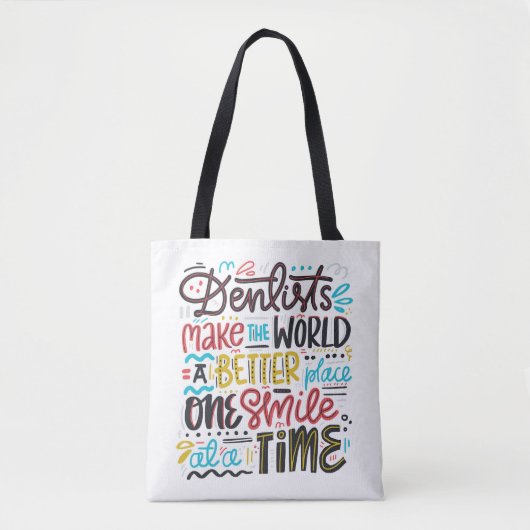 Dentists maken de wereld een betere plek tote bag (Voorkant)