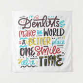 Dentists maken de wereld een betere plek wandkleed (Voorkant)