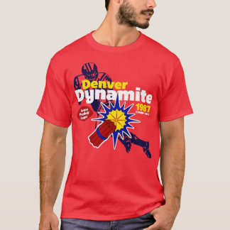 Denver Dynamite T-shirt