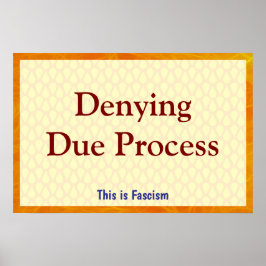 Denying Due Process Poster