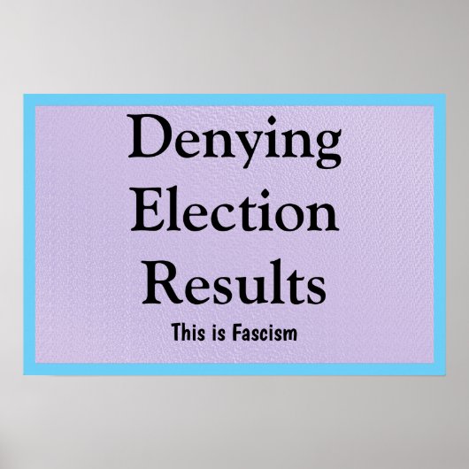 Denying Election Results Poster (Voorkant)