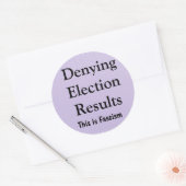 Denying Election Results Ronde Sticker (Envelop)